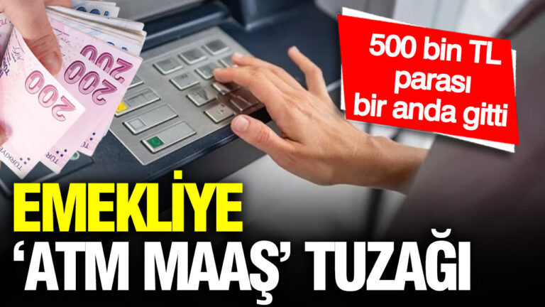 emekliye-atm-maas-tuzagi-500-bin-tl-parasi-bir-anda-gitti-TlYa4ySN