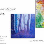 “Ağaçların Yaşamı” Sergisi 27 Nisan’da Açılıyor